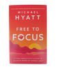 Free to Focus by Michael Hyatt (Hardbound Book)