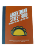 Argentinian Street Food : Empanadas, helados and dulce de leche (Hardcover Paperback Cook Book) - great as gift